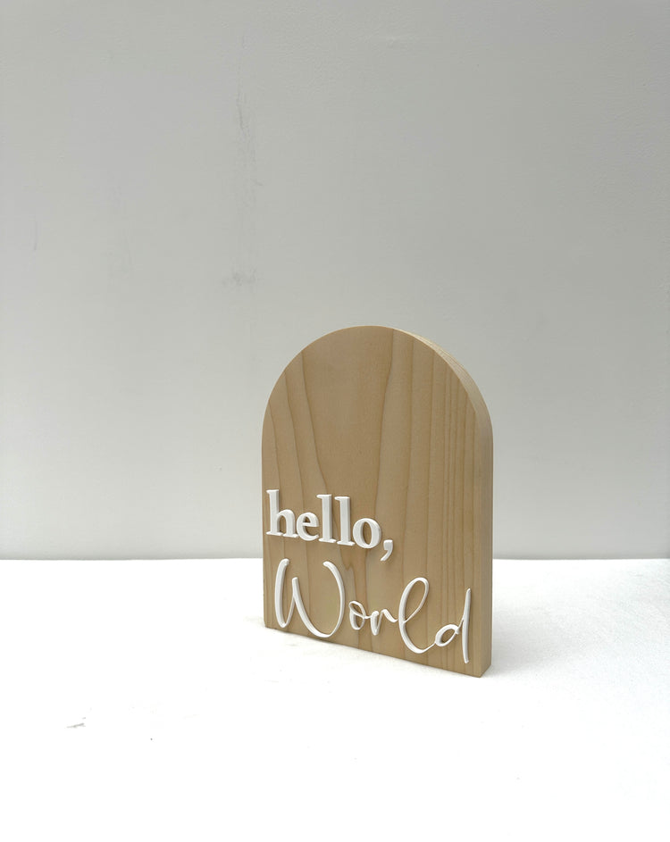 Freestanding Hello World Plaque