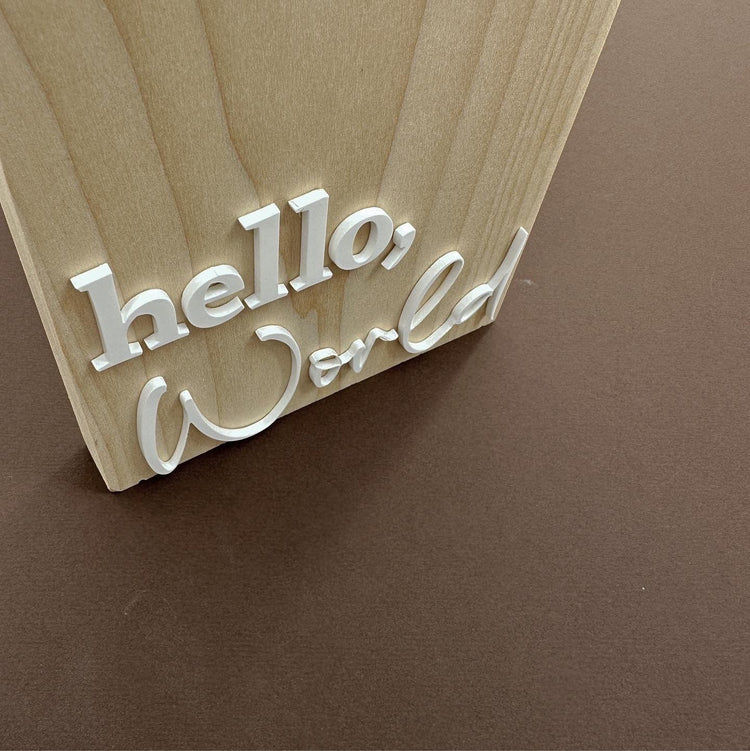Freestanding Hello World Plaque