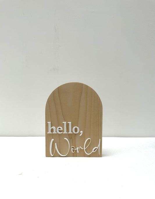 Freestanding Hello World Plaque