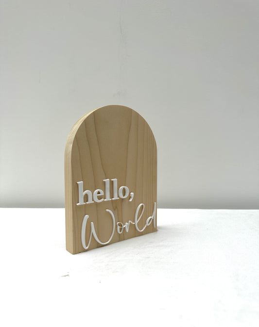 Freestanding Hello World Plaque